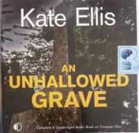 An Unhallowed Grave written by Kate Ellis performed by Gordon Griffin on Audio CD (Unabridged)